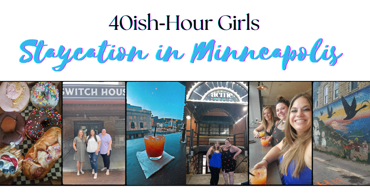 A 40ish‑Hour Girls Staycation in Minneapolis