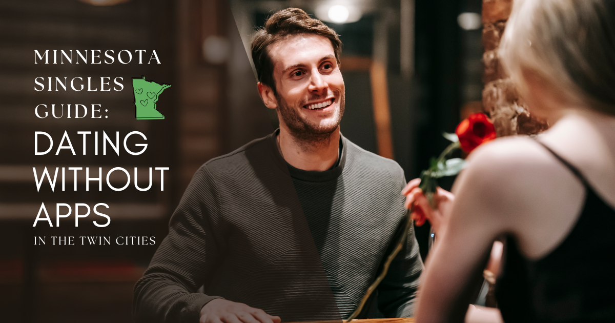 Minnesota Singles Guide: Dating Without Apps In the Twin Cities